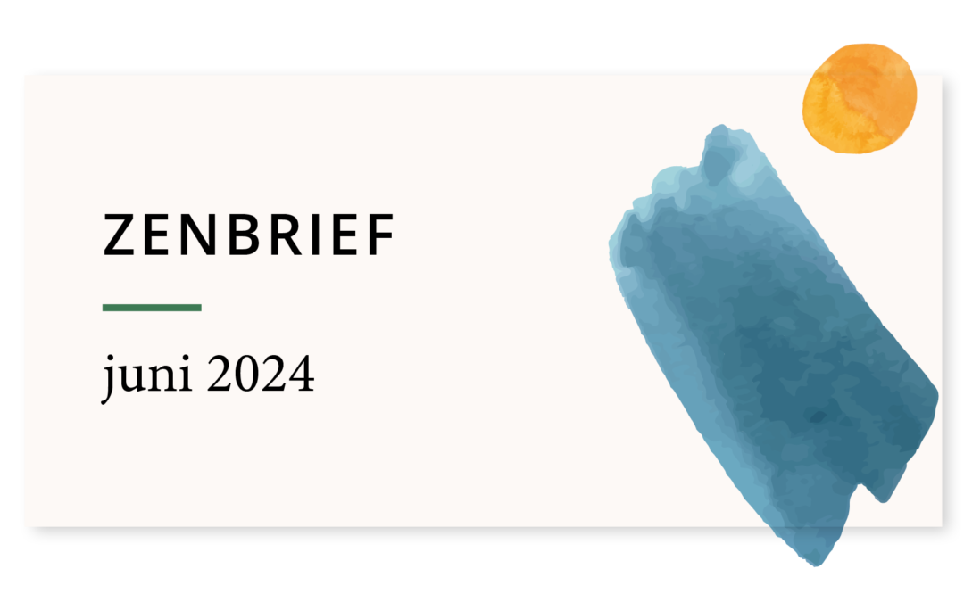 Zenbrief juni 2024